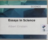 Essays in Science written by Albert Einstein performed by Mark Turetsky on CD (Unabridged)